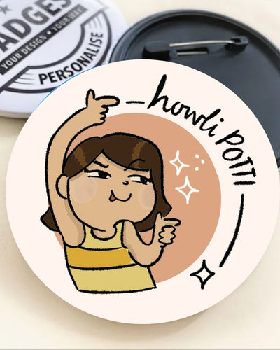 Howli Potti- Badge, Fridge Magnet or Opener
